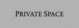 PRIVATE SPACE