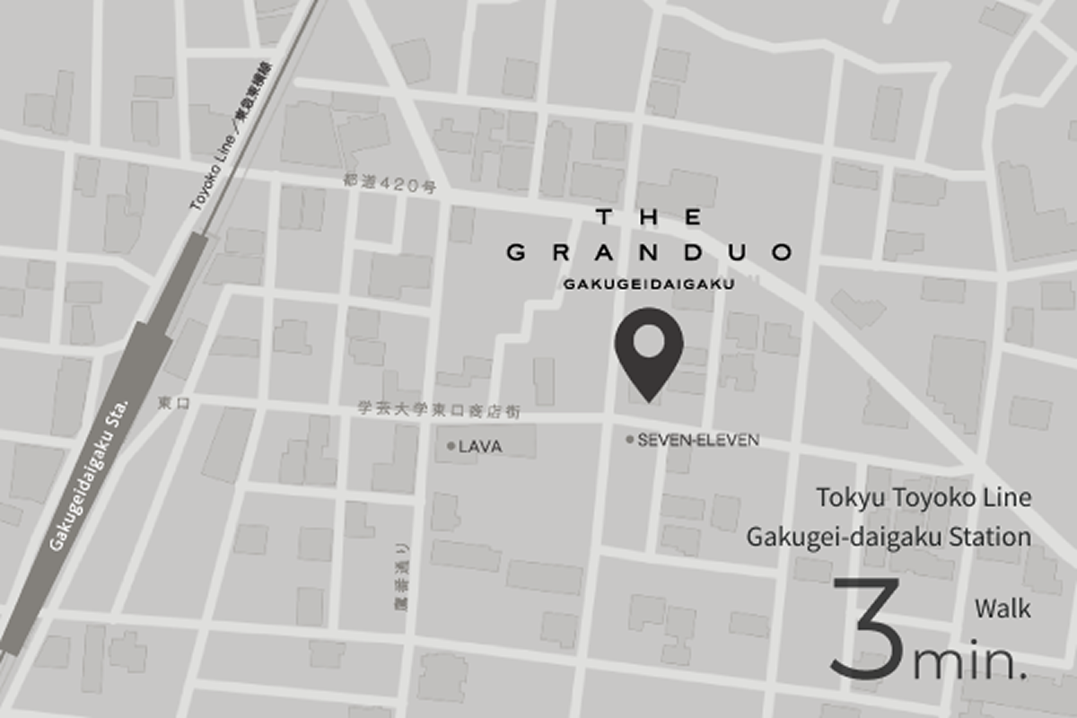 Gakugei-Daigaku, 3 minutes away, where sensibility and life meet in harmony.